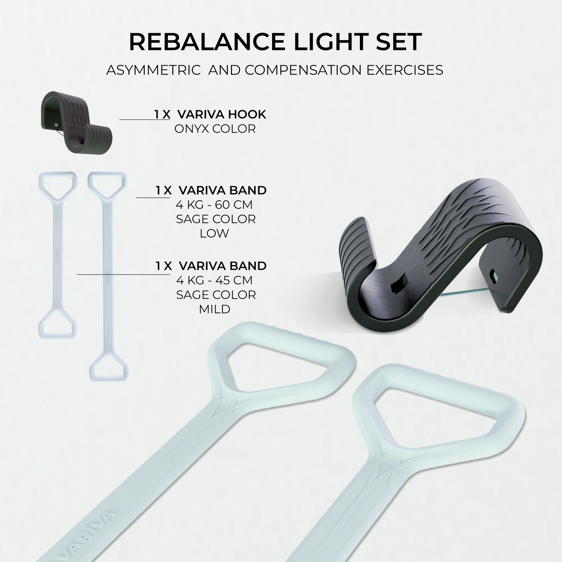 set including one variva 01 hook, one light band with 45cm length and one light band with 60cm length